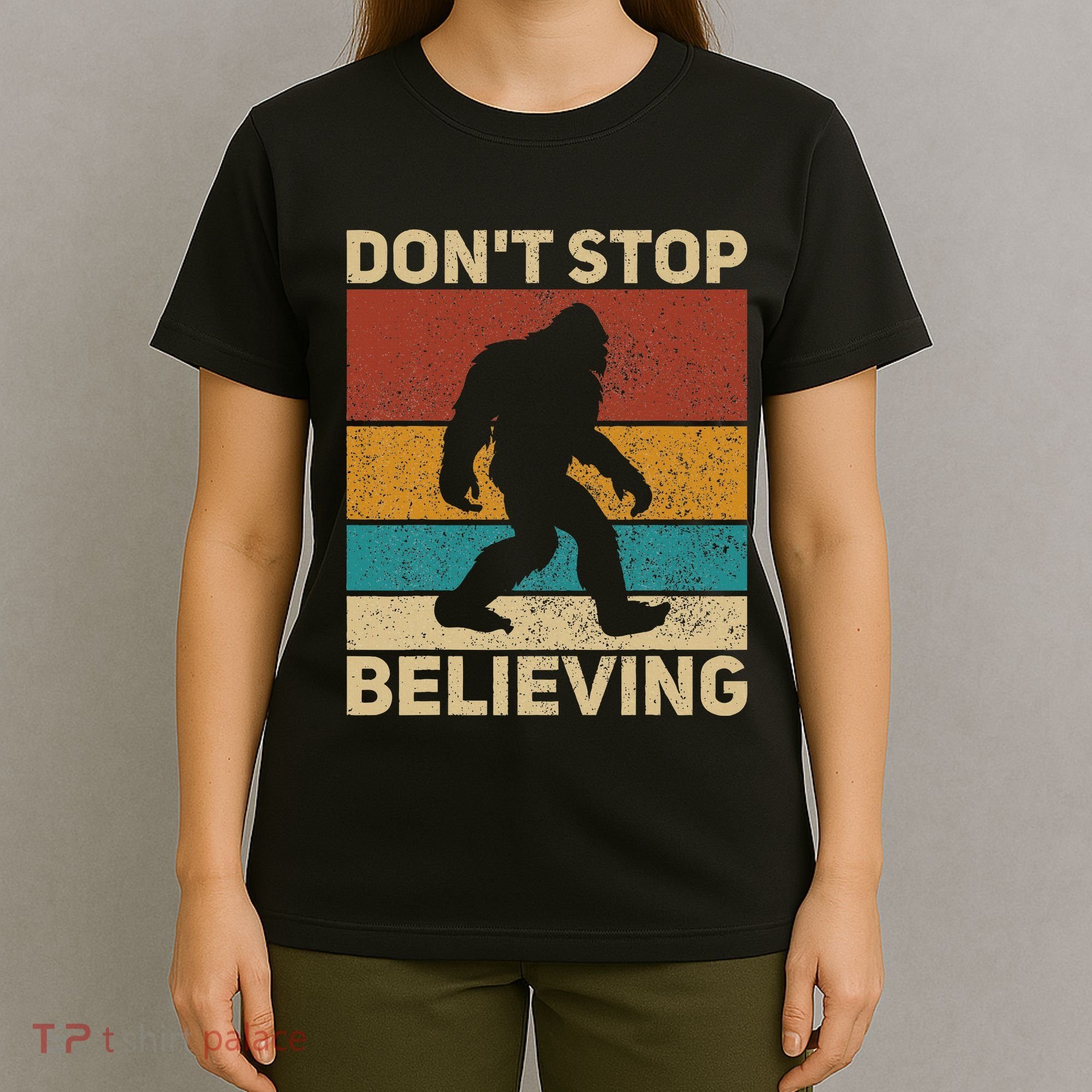 DonT Stop Believing Sasquatch Costume Big Foot Bigfoot T-Shirt