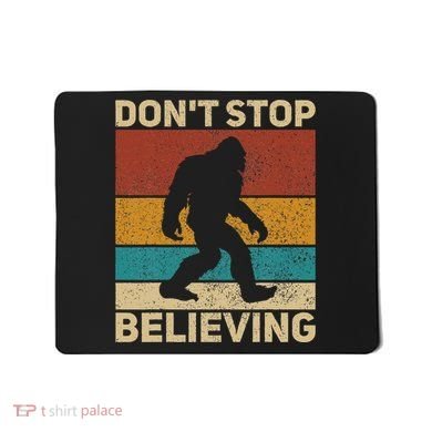 DonT Stop Believing Sasquatch Costume Big Foot Bigfoot Mousepad