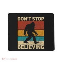 DonT Stop Believing Sasquatch Costume Big Foot Bigfoot Mousepad thumb 0