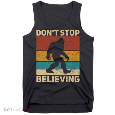 DonT Stop Believing Sasquatch Costume Big Foot Bigfoot Tank Top
