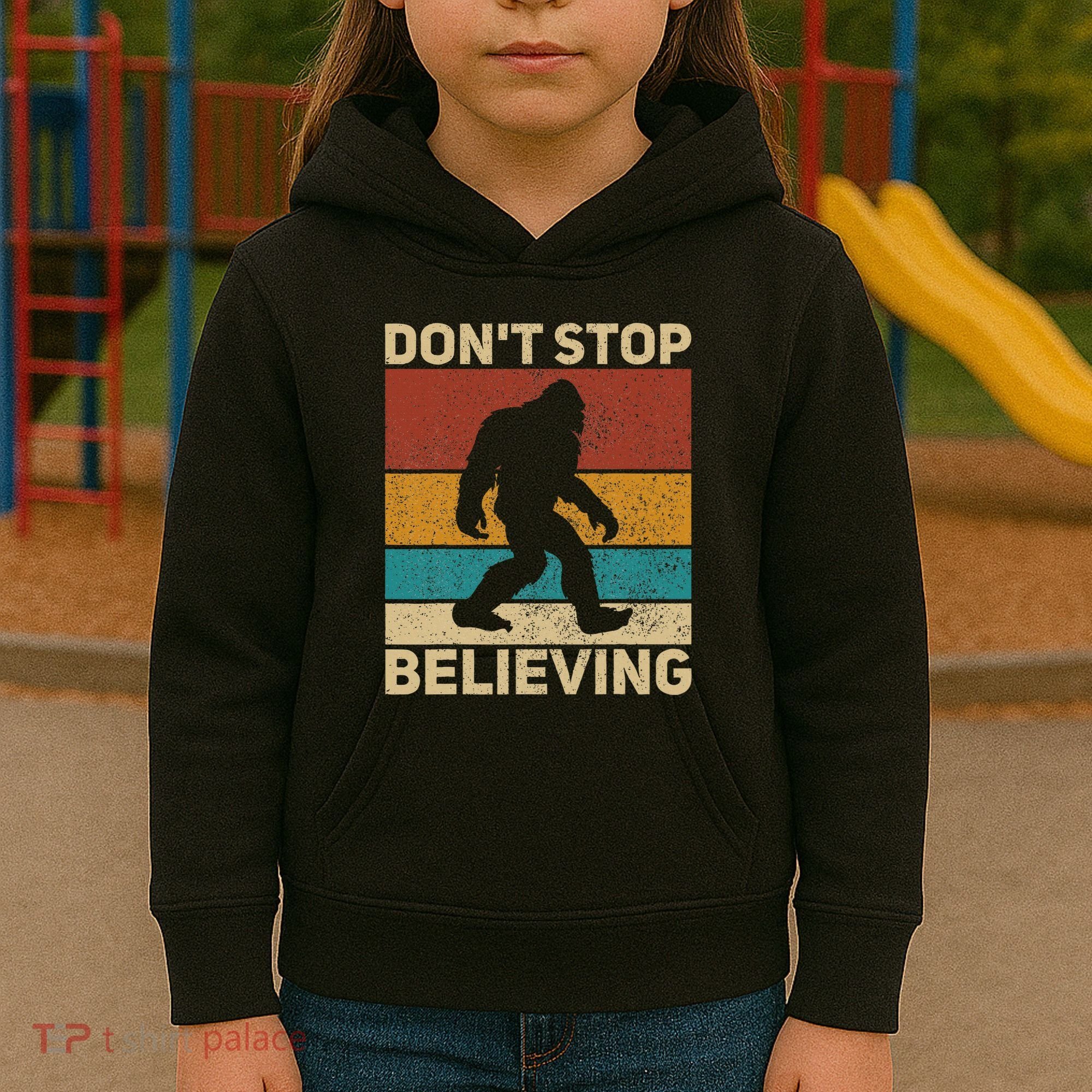 DonT Stop Believing Sasquatch Costume Big Foot Bigfoot Kids Hoodie