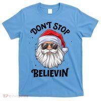 Don't Stop Believin Santa Christmas Boys Girls Funny Xmas Gift T-Shirt thumb 0