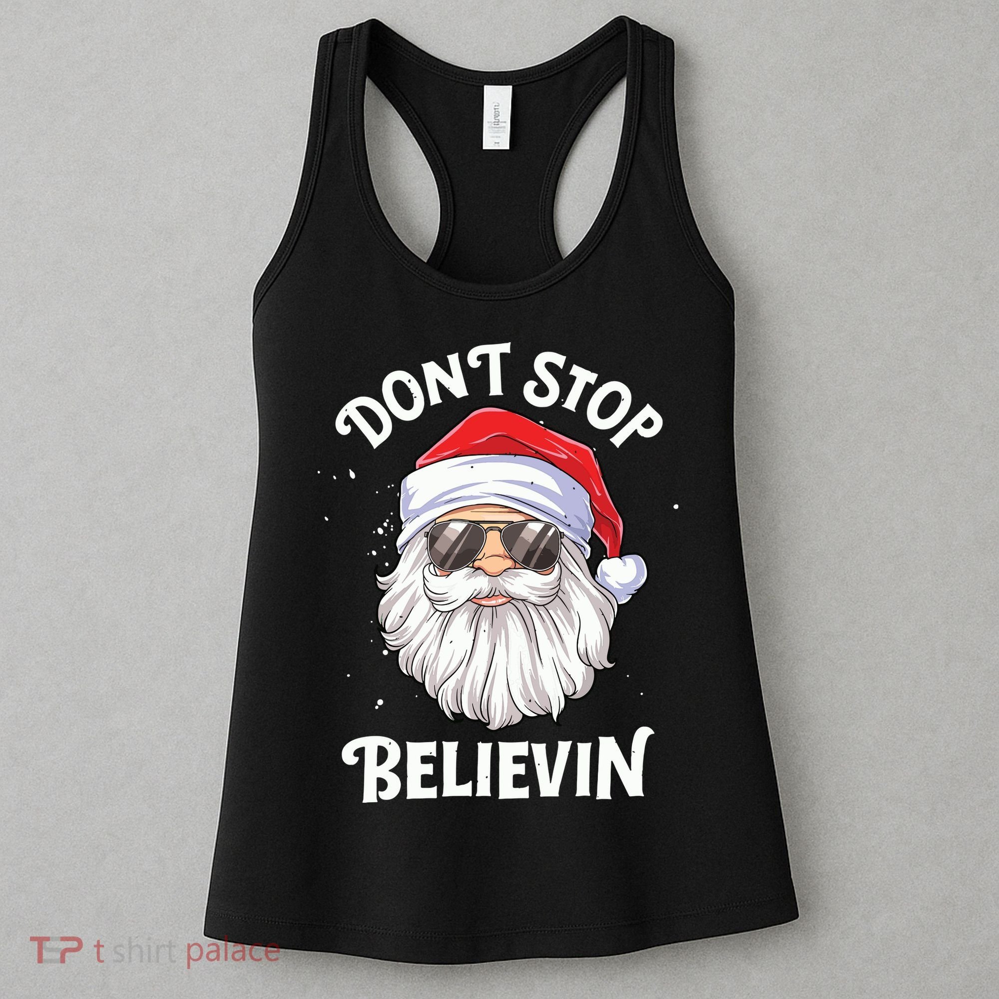Dont Stop Believin Santa Funny Christmas Boy Kids Gifts Women's Tank Top