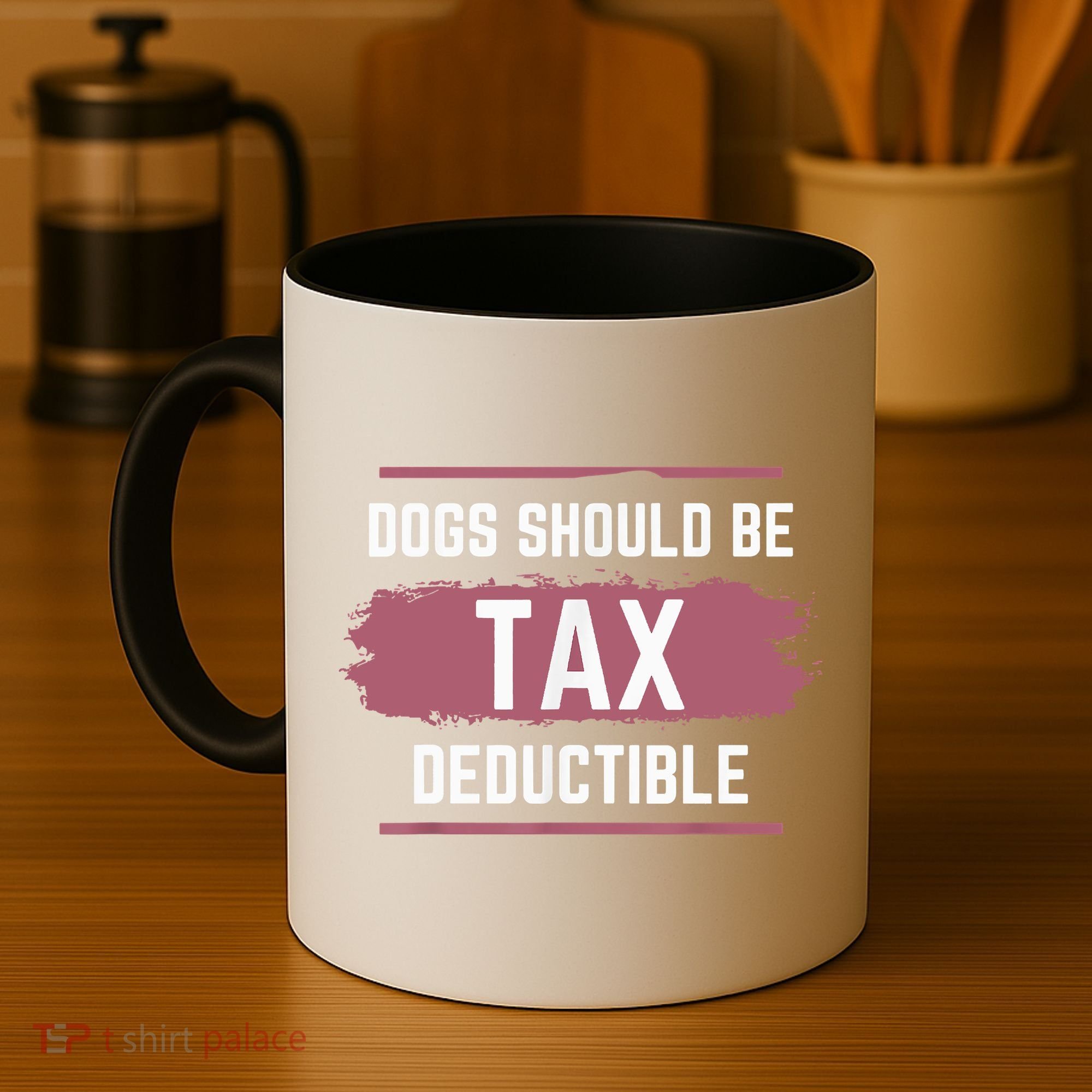 Dogs Should Be Tax Deductible Coffee Mug