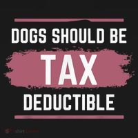 Dogs Should Be Tax Deductible Mousepad thumb 1