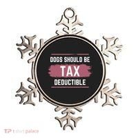 Dogs Should Be Tax Deductible Ornament thumb 0