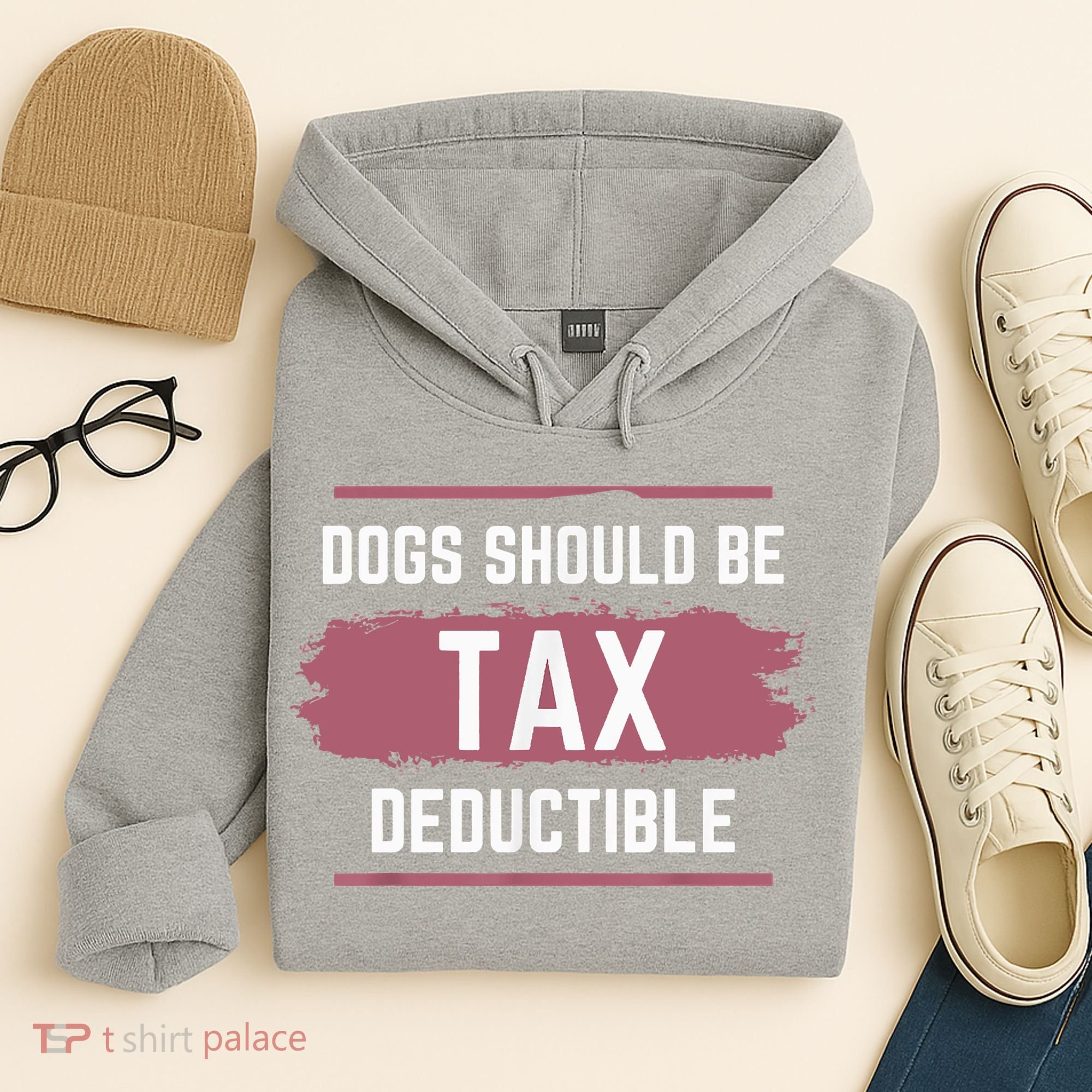 Dogs Should Be Tax Deductible Hoodie