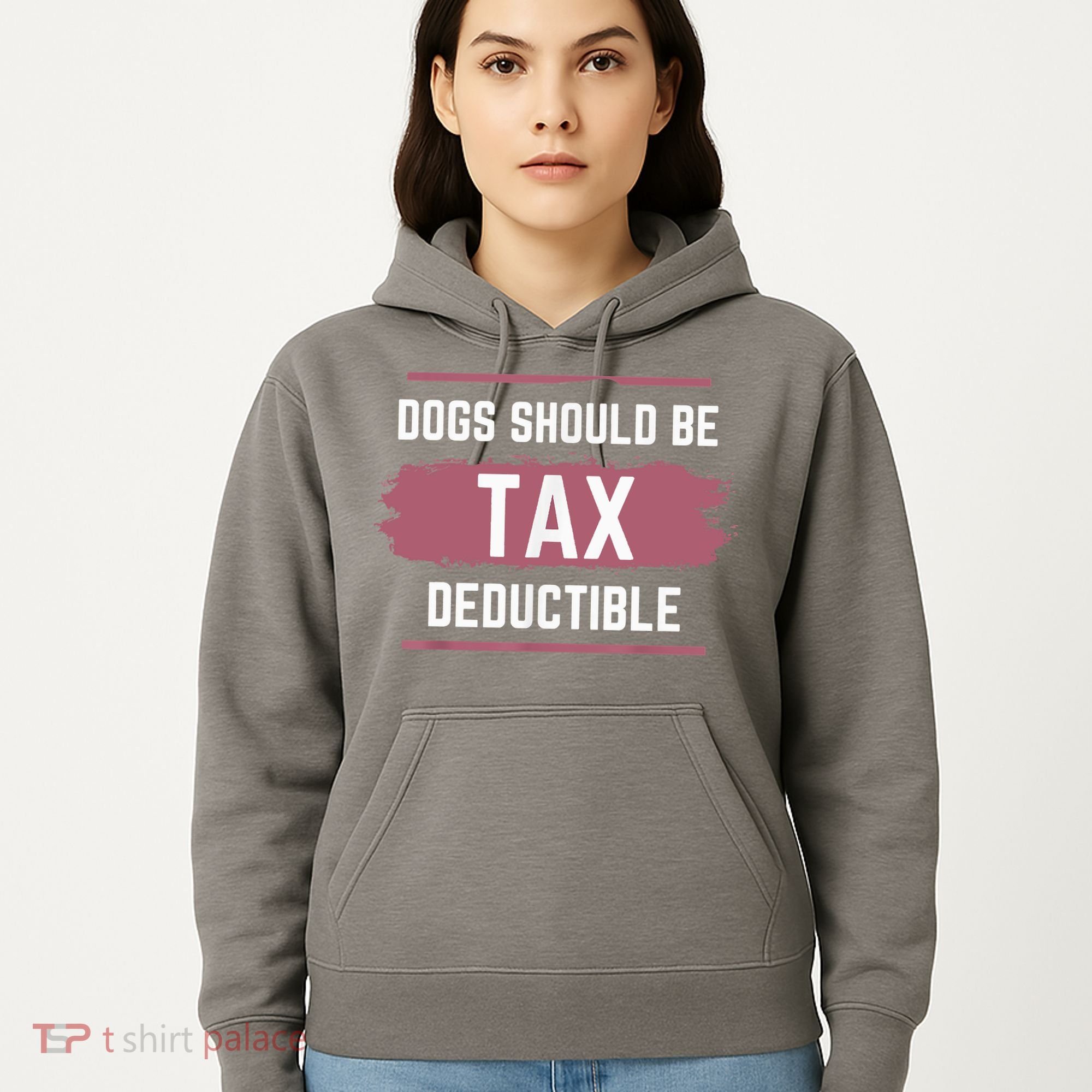 Dogs Should Be Tax Deductible Hoodie