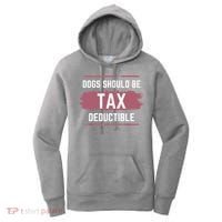 Dogs Should Be Tax Deductible Women's Hoodie thumb 0