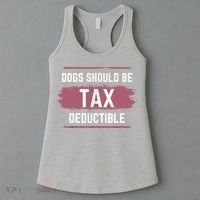 Dogs Should Be Tax Deductible Women's Tank Top thumb 3