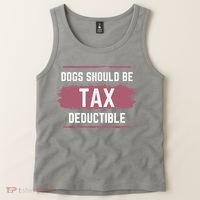 Dogs Should Be Tax Deductible Tank Top thumb 2