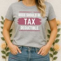 Dogs Should Be Tax Deductible Women's T-Shirt thumb 2