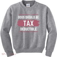 Dogs Should Be Tax Deductible Kids Sweatshirt thumb 0