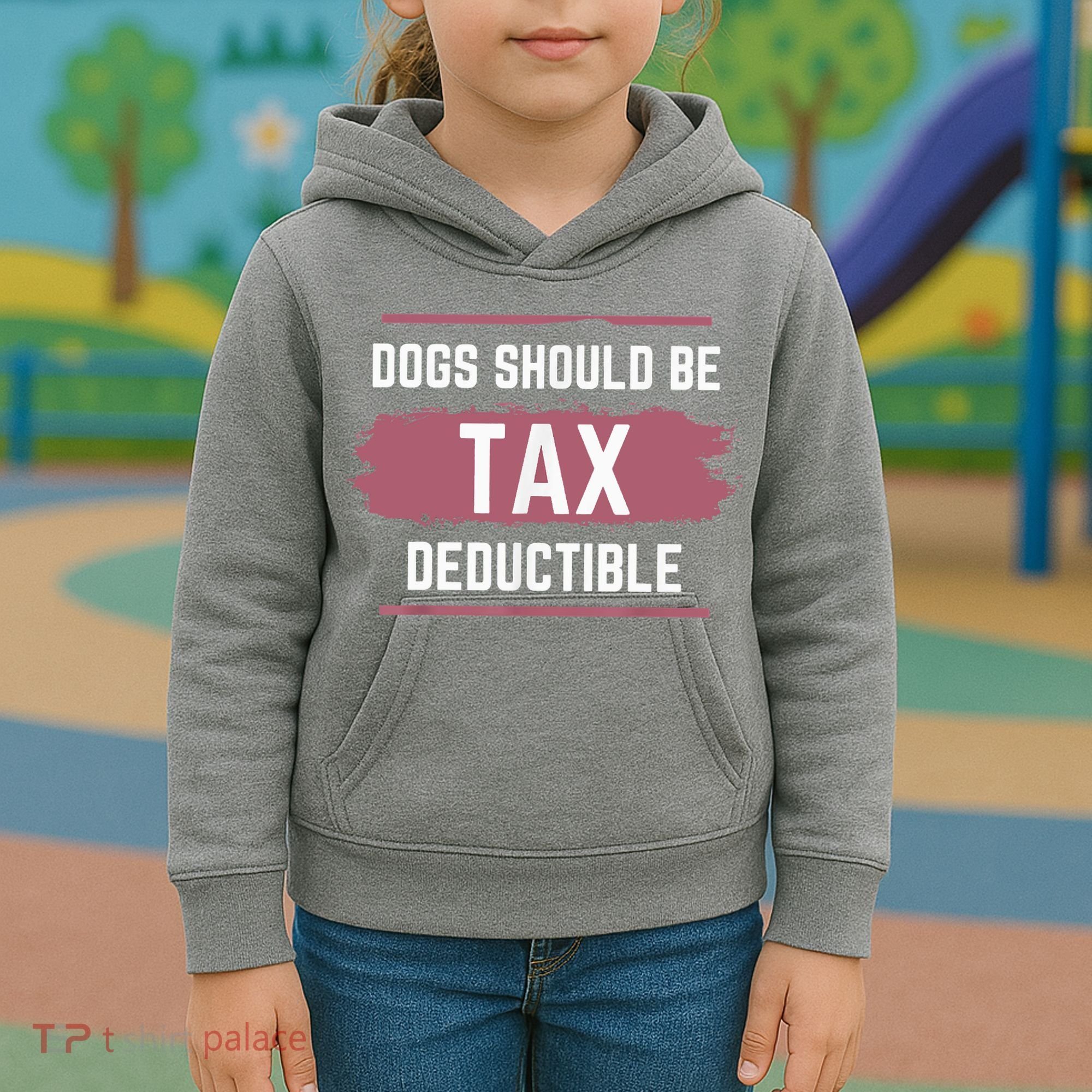 Dogs Should Be Tax Deductible Kids Hoodie