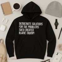 Democrat Solutions Blame Trump Hoodie thumb 3