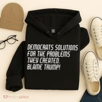 Democrat Solutions Blame Trump Hoodie thumb 4