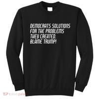 Democrat Solutions Blame Trump Sweatshirt thumb 0