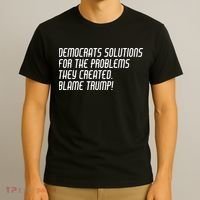 Democrat Solutions Blame Trump T-Shirt thumb 3