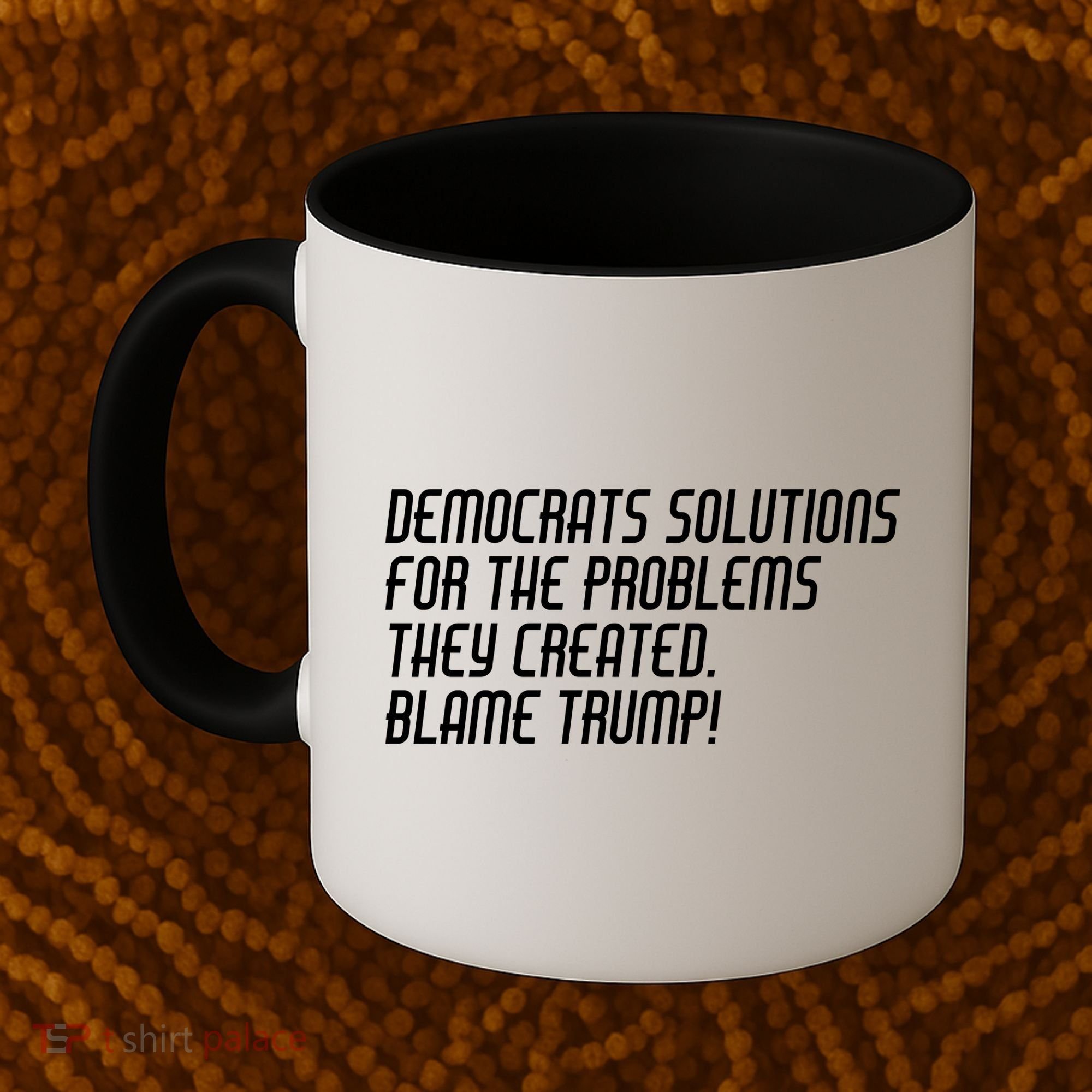 Democrat Solutions Blame Trump Coffee Mug