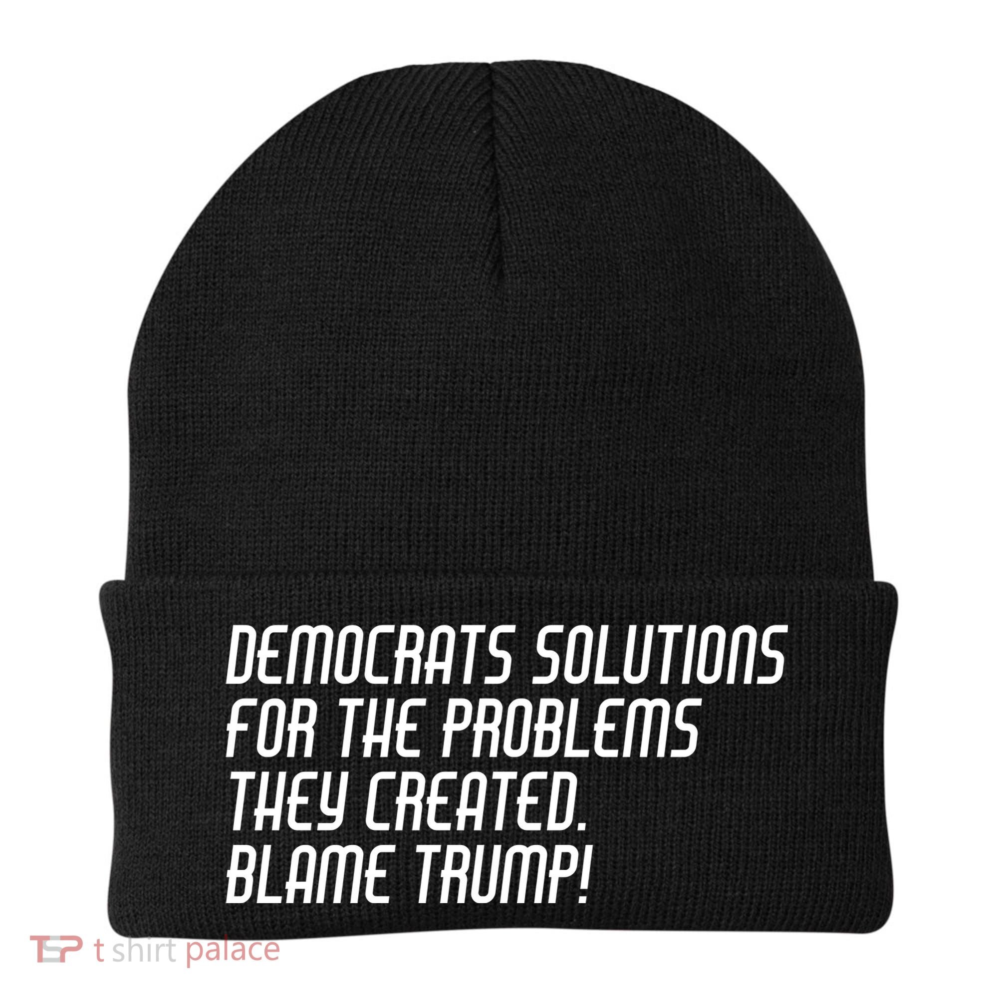 Democrat Solutions Blame Trump Beanie