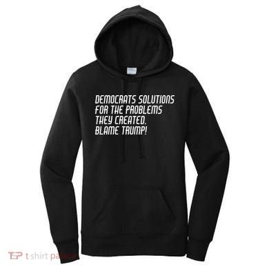 Democrat Solutions Blame Trump Women's Hoodie