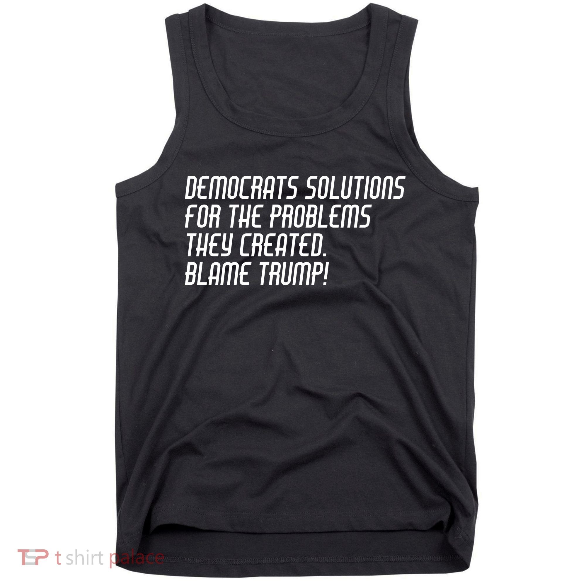 Democrat Solutions Blame Trump Tank Top