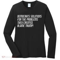 Democrat Solutions Blame Trump Women's Long Sleeve Shirt thumb 0