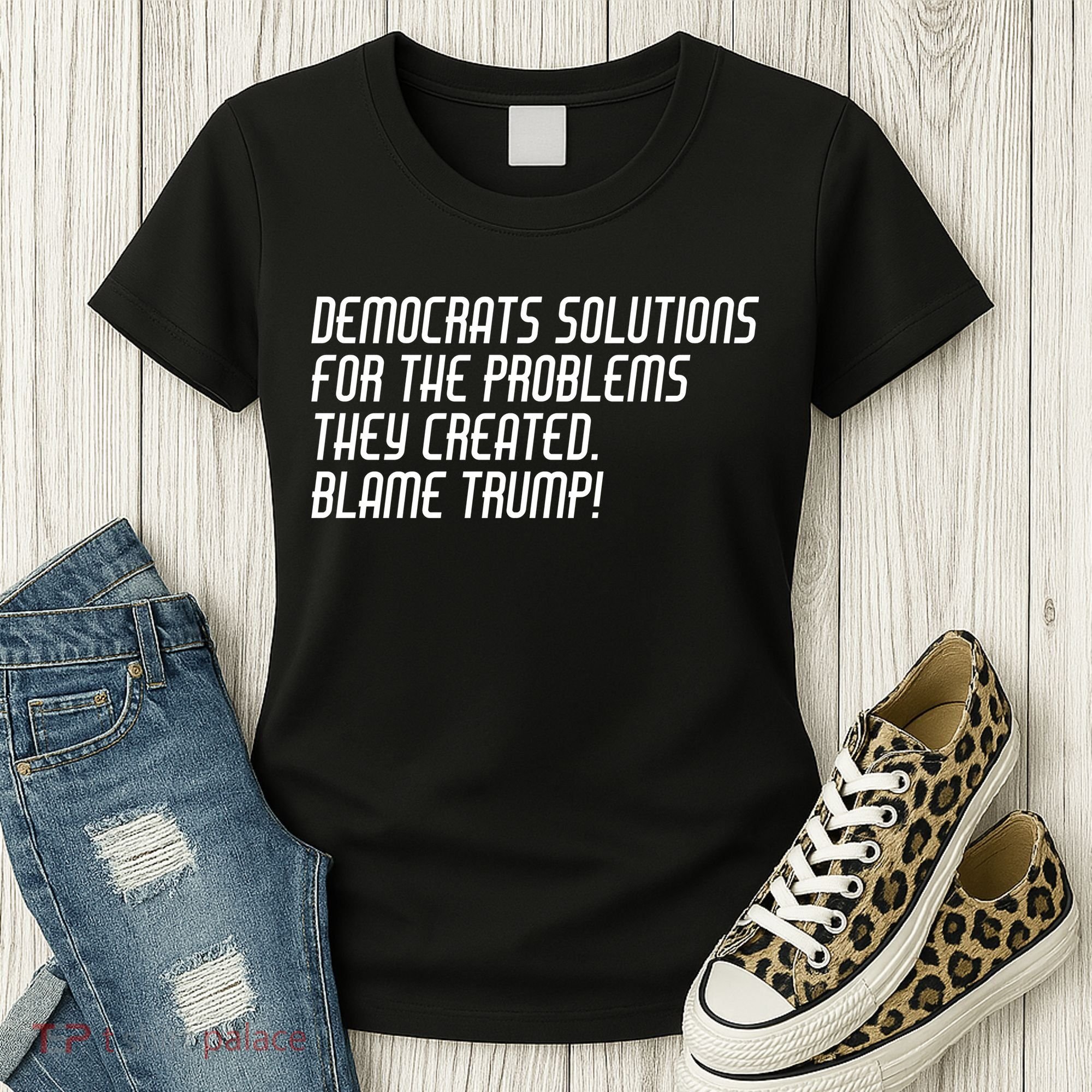 Democrat Solutions Blame Trump Women's T-Shirt