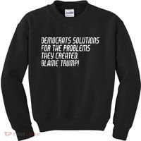 Democrat Solutions Blame Trump Kids Sweatshirt thumb 0