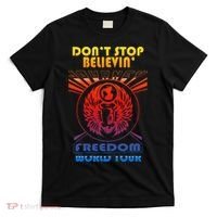 DonT Stop Believin Freedom T-Shirt thumb 0