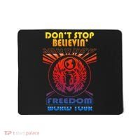 DonT Stop Believin Freedom Mousepad thumb 0
