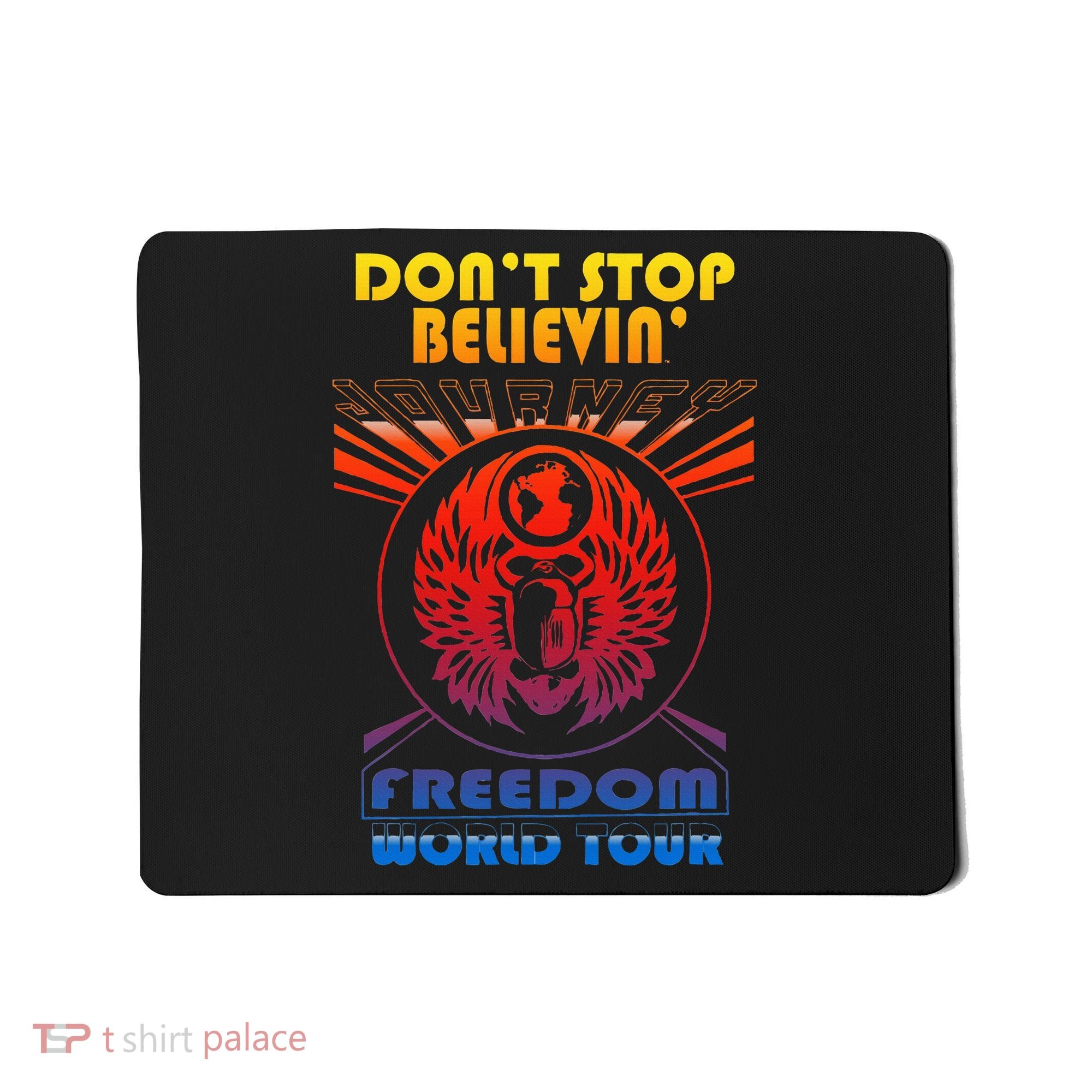 DonT Stop Believin Freedom Mousepad