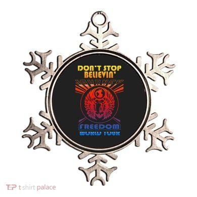 DonT Stop Believin Freedom Ornament