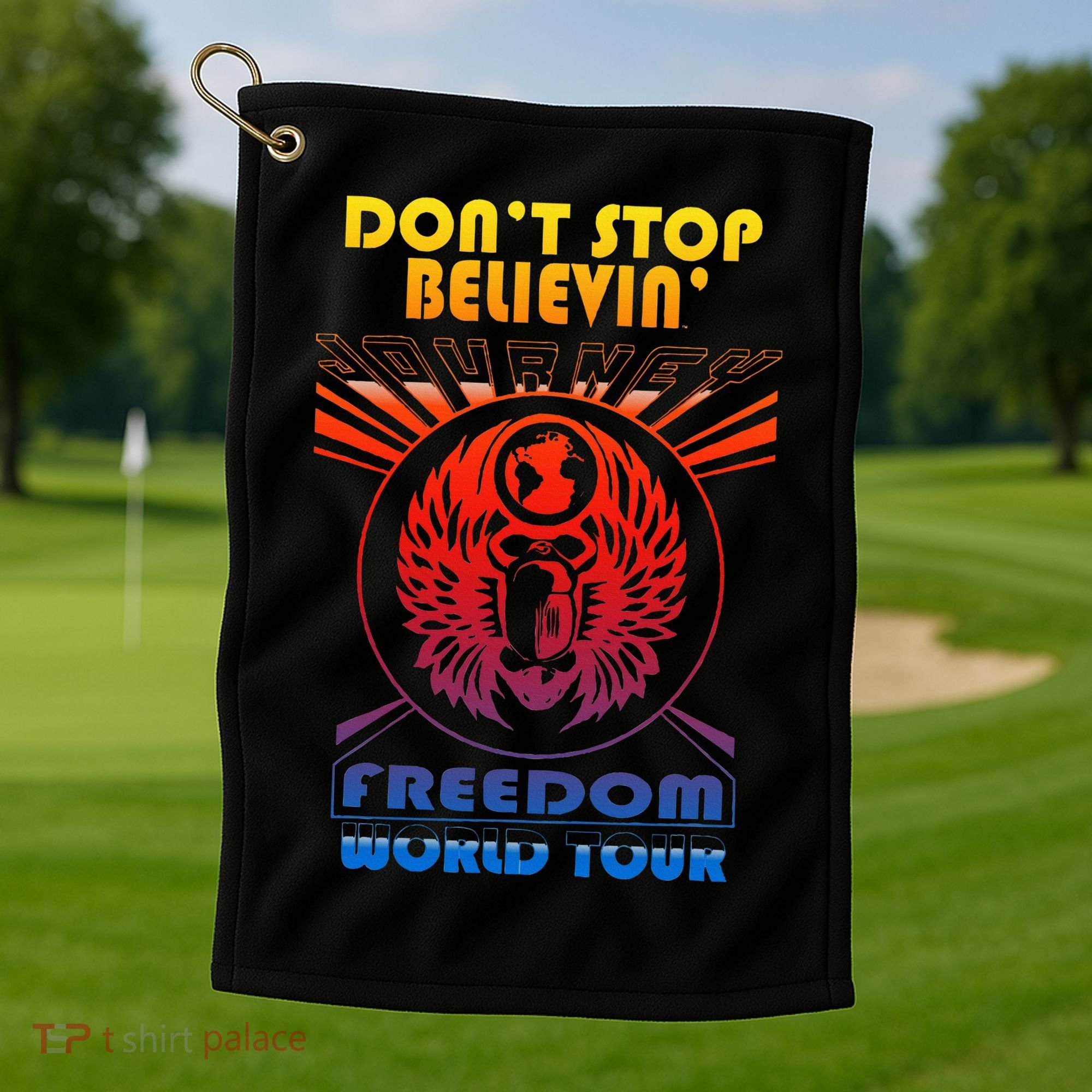 DonT Stop Believin Freedom Golf Towel