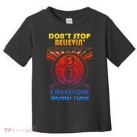 DonT Stop Believin Freedom Toddler T-Shirt thumb 0