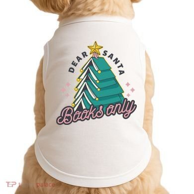 Dear Santa Books Only Doggie Tank