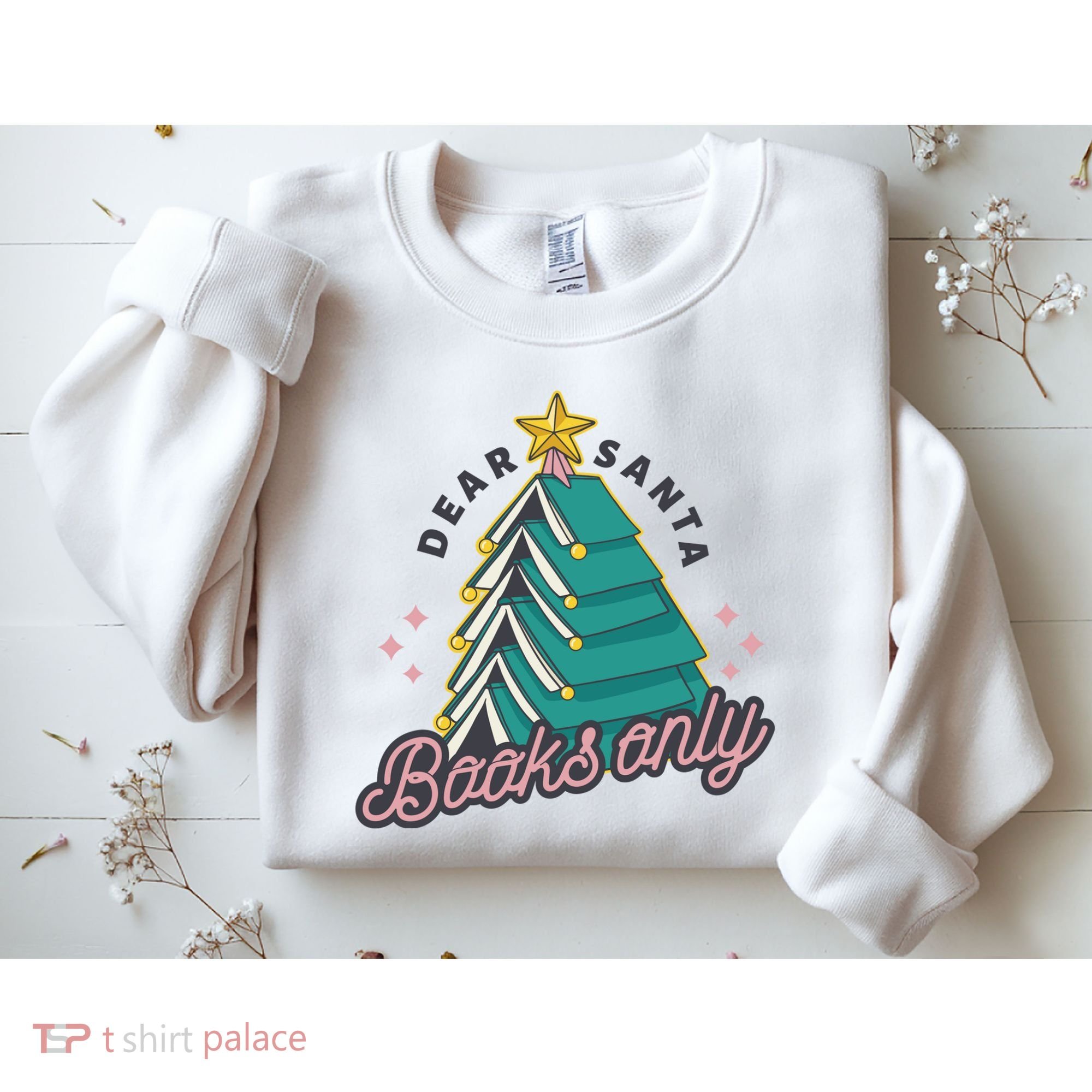 Dear Santa Books Only Sweatshirt