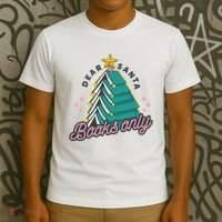 Dear Santa Books Only T-Shirt thumb 3