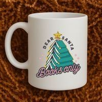 Dear Santa Books Only Coffee Mug thumb 2