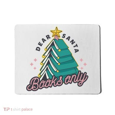 Dear Santa Books Only Mousepad