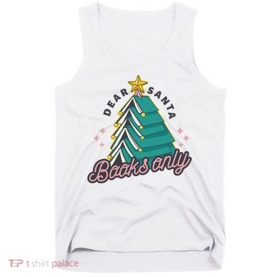 Dear Santa Books Only Tank Top