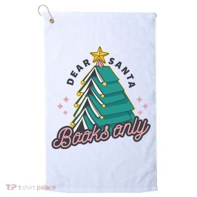 Dear Santa Books Only Golf Towel