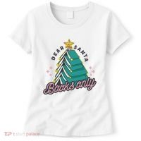 Dear Santa Books Only Women's T-Shirt thumb 0