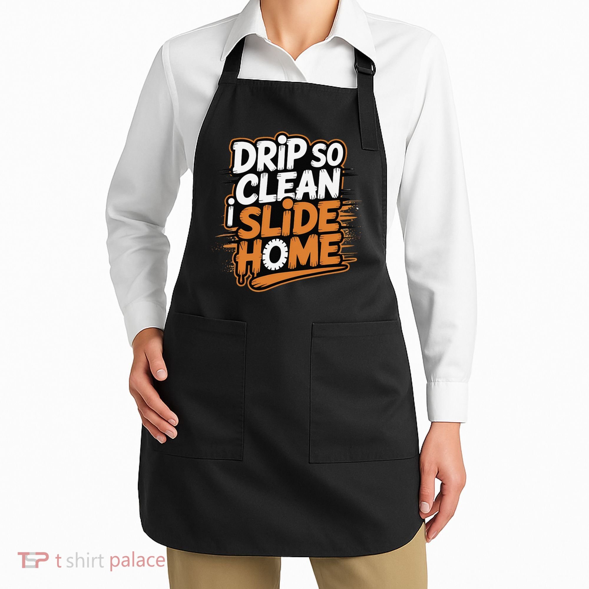 Drip So Clean I Slide Home  Funny Baseball Player Saying Apron