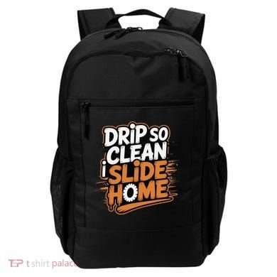 Drip So Clean I Slide Home  Funny Baseball Player Saying Backpack