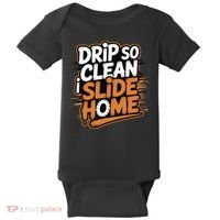 Drip So Clean I Slide Home  Funny Baseball Player Saying Baby Bodysuit thumb 0