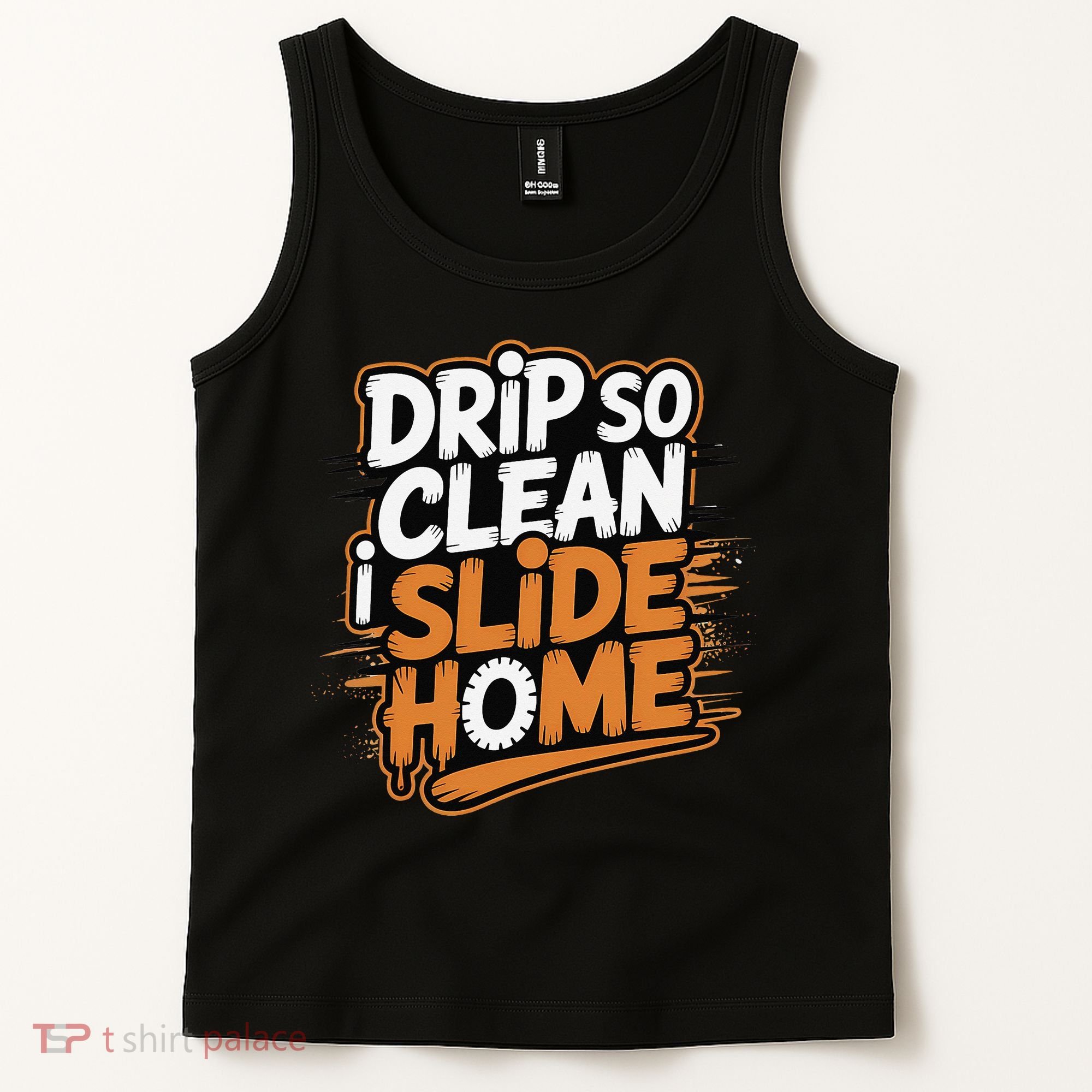 Drip So Clean I Slide Home  Funny Baseball Player Saying Tank Top