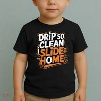 Drip So Clean I Slide Home  Funny Baseball Player Saying Toddler T-Shirt thumb 2