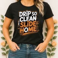 Drip So Clean I Slide Home  Funny Baseball Player Saying Women's T-Shirt thumb 2