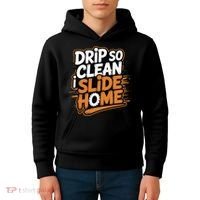 Drip So Clean I Slide Home  Funny Baseball Player Saying Kids Hoodie thumb 4